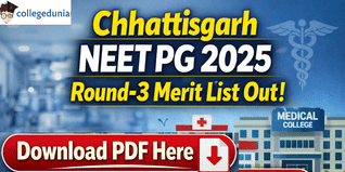 Chhattisgarh NEET PG 2025 Round-3 Merit List Out; Download PDF Here